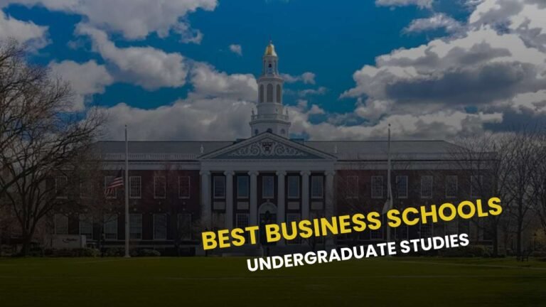 Best Business Schools in the World for Undergraduate Studies